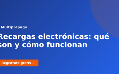 Recargas electrónicas: qué son y cómo funcionan